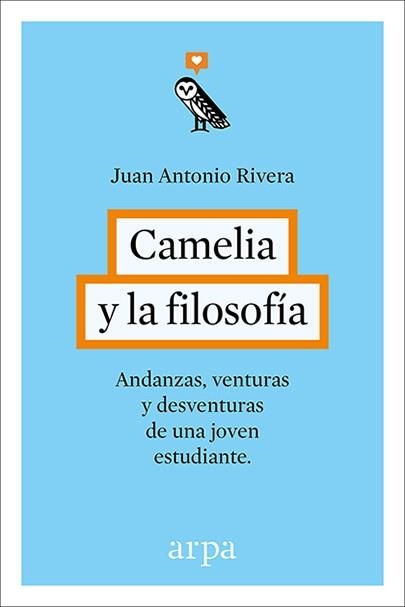 CAMELIA Y LA FILOSOFÍA | 9788416601240 | RIVERA RIVERA, JUAN ANTONIO | Llibreria L'Odissea - Libreria Online de Vilafranca del Penedès - Comprar libros