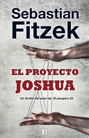 EL PROYECTO JOSHUA | 9788466659864 | FITZEK, SEBASTIAN | Llibreria L'Odissea - Libreria Online de Vilafranca del Penedès - Comprar libros