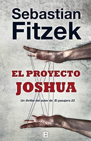 EL PROYECTO JOSHUA | 9788466659864 | FITZEK, SEBASTIAN | Llibreria L'Odissea - Libreria Online de Vilafranca del Penedès - Comprar libros