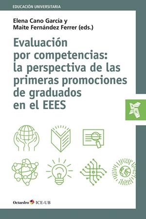 EVALUACIÓN POR COMPETENCIAS: LA PERSPECTIVA DE LAS PRIMERAS PROMOCIONES DE GRADU | 9788499218274 | CANO GARCIA, ELENA / FERNANDEZ, MAITE | Llibreria L'Odissea - Libreria Online de Vilafranca del Penedès - Comprar libros