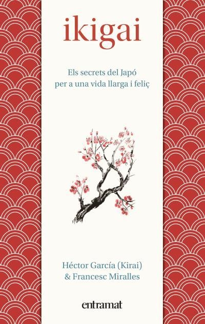 IKIGAI | 9788492920150 | MIRALLES, FRANCESC / GARCÍA, HÉCTOR | Llibreria L'Odissea - Libreria Online de Vilafranca del Penedès - Comprar libros