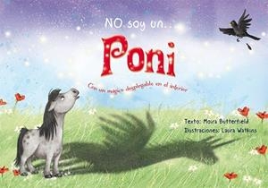 NO SOY UN... PONI | 9788416648436 | BUTTERFIELD, MOIRA | Llibreria Online de Vilafranca del Penedès | Comprar llibres en català