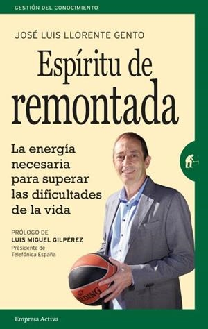 ESPÍRITU DE REMONTADA | 9788492921584 | LLORENTE, JOSE LUIS | Llibreria L'Odissea - Libreria Online de Vilafranca del Penedès - Comprar libros