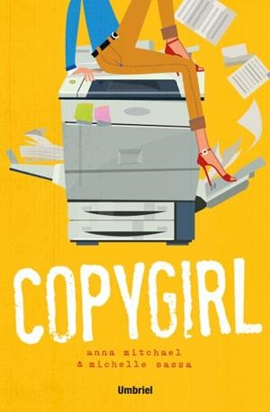 COPYGIRL | 9788492915859 | SASSA, MICHELLE / MITCHAEL, ANNA | Llibreria Online de Vilafranca del Penedès | Comprar llibres en català
