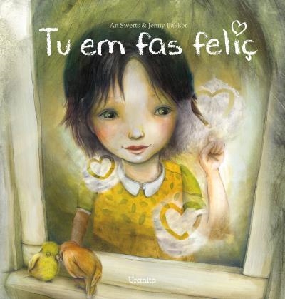 TU EM FAS FELIÇ | 9788416773169 | SWERTS, AN / BAKKER, JENNY | Llibreria Online de Vilafranca del Penedès | Comprar llibres en català