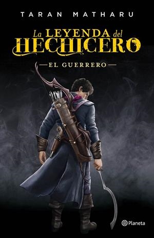 LA LEYENDA DEL HECHICERO EL GUERRERO | 9788408161790 | MATHARU, TARAN | Llibreria Online de Vilafranca del Penedès | Comprar llibres en català