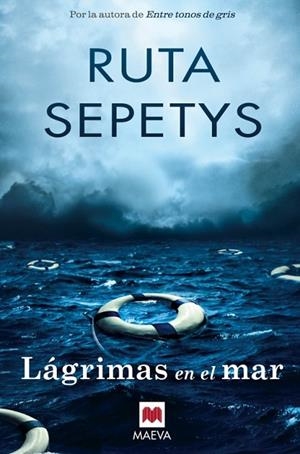 LÁGRIMAS EN EL MAR | 9788416363780 | SEPETYS, RUTA | Llibreria L'Odissea - Libreria Online de Vilafranca del Penedès - Comprar libros
