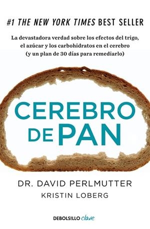 CEREBRO DE PAN | 9788466334686 | PERLMUTTER, DAVID / LOBERG, KRISTIN | Llibreria L'Odissea - Libreria Online de Vilafranca del Penedès - Comprar libros