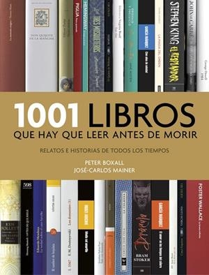 1001 LIBROS QUE HAY QUE LEER ANTES DE MORIR | 9788416449491 | BOXALL, PETER / MAINER, JOSE-CARLOS | Llibreria L'Odissea - Libreria Online de Vilafranca del Penedès - Comprar libros