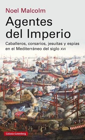AGENTES DEL IMPERIO | 9788416734191 | MALCOLM, NOEL | Llibreria L'Odissea - Libreria Online de Vilafranca del Penedès - Comprar libros