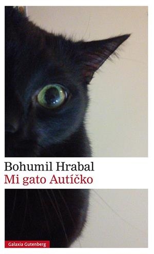 MI GATO AUTÍCKO | 9788416734092 | HRABAL, BOHUMIL | Llibreria L'Odissea - Libreria Online de Vilafranca del Penedès - Comprar libros
