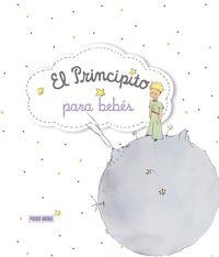 EL PRINCIPITO PARA BEBÉS | 9788490946770 | DE SAINT-EXUPÉRY, ANTOINE | Llibreria L'Odissea - Libreria Online de Vilafranca del Penedès - Comprar libros
