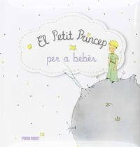 EL PETIT PRÍNCEP PER A BEBÈS | 9788490946787 | DE SAINT-EXUPÉRY, ANTOINE | Llibreria L'Odissea - Libreria Online de Vilafranca del Penedès - Comprar libros