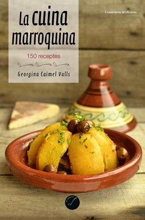 LA CUINA MARROQUINA | 9788490344965 | CAIMEL VALLS, GEORGINA | Llibreria Online de Vilafranca del Penedès | Comprar llibres en català