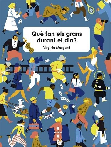 QUE FAN ELS GRANS DURANT EL DIA? | 9788466141024 | MORGAND, VIRGINIE | Llibreria L'Odissea - Libreria Online de Vilafranca del Penedès - Comprar libros