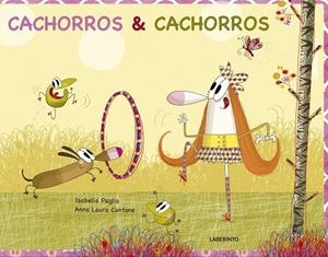 CACHORROS & CACHORROS | 9788484838739 | PAGLIA, ISABELLA | Llibreria Online de Vilafranca del Penedès | Comprar llibres en català