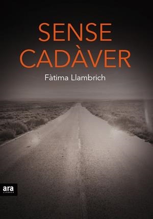 SENSE CADÀVER | 9788416154937 | LLAMBRICH I NÚÑEZ, FÀTIMA | Llibreria L'Odissea - Libreria Online de Vilafranca del Penedès - Comprar libros