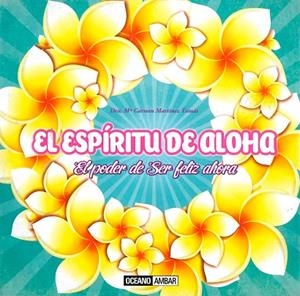 EL ESPIRITU DE ALOHA | 9788475568485 | MARTÍNEZ TOMÁS, DRA. MARIA CARMEN | Llibreria L'Odissea - Libreria Online de Vilafranca del Penedès - Comprar libros