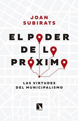 EL PODER DE LO PRÓXIMO | 9788490972168 | SUBIRATS HUMET, JOAN | Llibreria L'Odissea - Libreria Online de Vilafranca del Penedès - Comprar libros