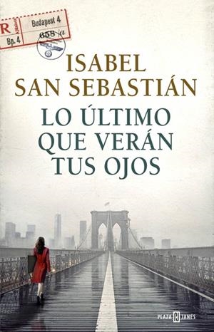 LO ÚLTIMO QUE VERÁN TUS OJOS | 9788401017421 | SAN SEBASTIAN, ISABEL | Llibreria L'Odissea - Libreria Online de Vilafranca del Penedès - Comprar libros