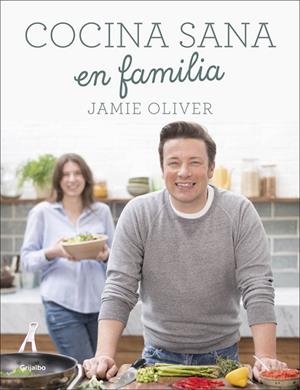 COCINA SANA EN FAMILIA | 9788416449569 | OLIVER, JAMIE | Llibreria L'Odissea - Libreria Online de Vilafranca del Penedès - Comprar libros