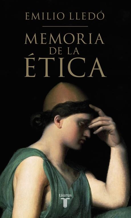 MEMORIA DE LA ÉTICA | 9788430617326 | LLEDÓ, EMILIO | Llibreria L'Odissea - Libreria Online de Vilafranca del Penedès - Comprar libros