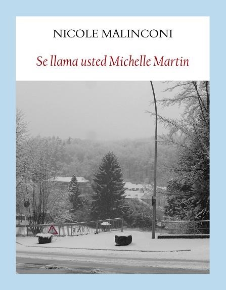 SE LLAMA USTED MICHELLE MARTIN | 9788494552687 | MALINCONI, NICOLE | Llibreria L'Odissea - Libreria Online de Vilafranca del Penedès - Comprar libros