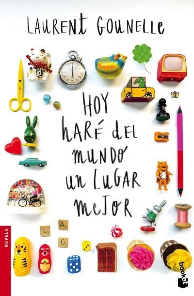 HOY HARÉ DEL MUNDO UN LUGAR MEJOR | 9788408160687 | GOUNELLE, LAURENT | Llibreria L'Odissea - Libreria Online de Vilafranca del Penedès - Comprar libros