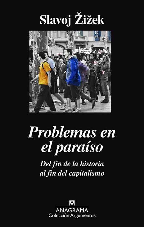 PROBLEMAS EN EL PARAÍSO DEL FIN DE LA HISTORIA AL FIN DEL CAPITALISMO | 9788433964052 | ZIZEK, SLAVOJ | Llibreria L'Odissea - Libreria Online de Vilafranca del Penedès - Comprar libros