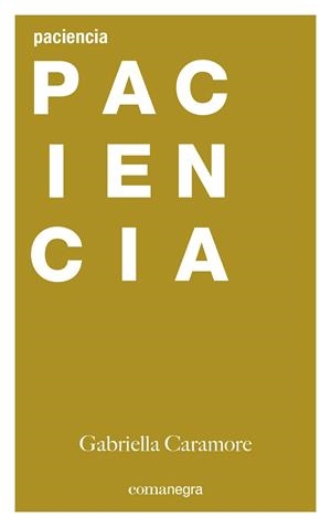 PACIENCIA | 9788416605484 | CARAMORE, GABRIELLA | Llibreria Online de Vilafranca del Penedès | Comprar llibres en català