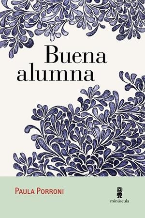 BUENA ALUMNA | 9788494534836 | PORRONI, PAULA | Llibreria Online de Vilafranca del Penedès | Comprar llibres en català