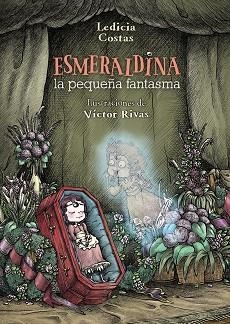 ESMERALDINA, LA PEQUEÑA FANTASMA | 9788469825006 | COSTAS, LEDICIA | Llibreria Online de Vilafranca del Penedès | Comprar llibres en català