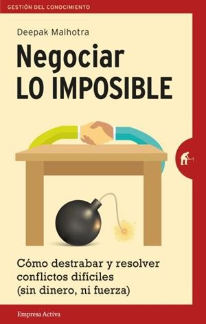 NEGOCIAR LO IMPOSIBLE | 9788492921546 | MALHOTRA, DEEPAK | Llibreria L'Odissea - Libreria Online de Vilafranca del Penedès - Comprar libros