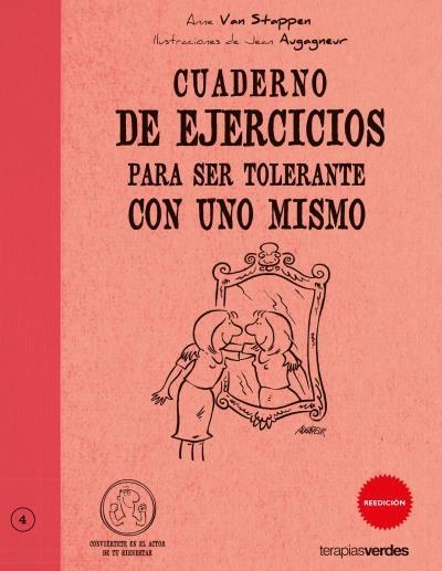 CUADERNO DE EJERCICIOS SER TOLERANTE CON UNO MISMO | 9788492716296 | VAN STAPPEN, ANNE | Llibreria L'Odissea - Libreria Online de Vilafranca del Penedès - Comprar libros