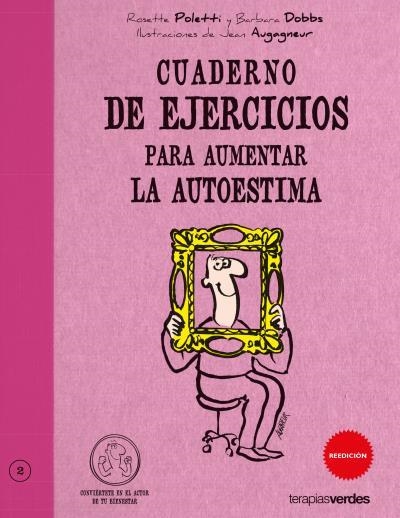 CUADERNO DE EJERCICIOS AUMENTAR LA AUTOESTIMA | 9788492716272 | POLETTI, ROSETTE / DOBBS, BARBARA | Llibreria L'Odissea - Libreria Online de Vilafranca del Penedès - Comprar libros