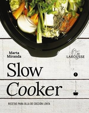 SLOW COOKER RECETAS PARA OLLA DE COCCIÓN LENTA | 9788416641475 | MIRANDA ARBIZU, MARTA | Llibreria L'Odissea - Libreria Online de Vilafranca del Penedès - Comprar libros