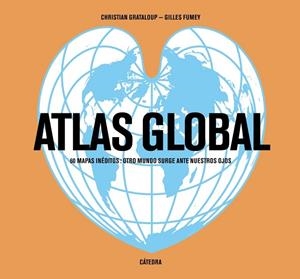 ATLAS GLOBAL | 9788437635835 | FUMEY, GILLES / GRATALOUP, CHRISTIAN | Llibreria L'Odissea - Libreria Online de Vilafranca del Penedès - Comprar libros