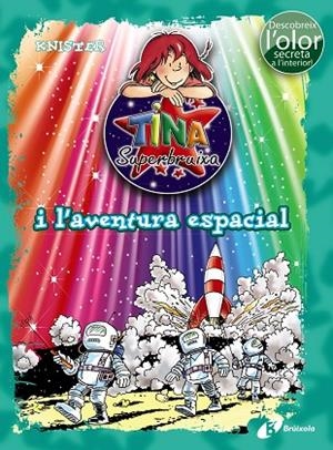 TINA SUPERBRUIXA I L'AVENTURA ESPACIAL  | 9788499067537 | KNISTER | Llibreria L'Odissea - Libreria Online de Vilafranca del Penedès - Comprar libros