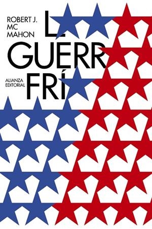 LA GUERRA FRÍA | 9788491044819 | MCMAHON, ROBERT | Llibreria Online de Vilafranca del Penedès | Comprar llibres en català