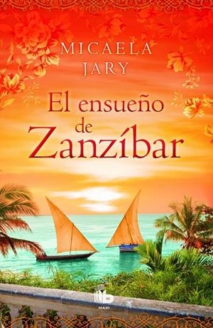 EL ENSUEÑO DE ZANZÍBAR | 9788490702987 | JARY, MICAELA | Llibreria L'Odissea - Libreria Online de Vilafranca del Penedès - Comprar libros