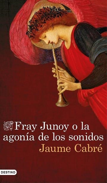 FRAY JUNOY O LA AGONÍA DE LOS SONIDOS | 9788423351459 | CABRÉ, JAUME | Llibreria L'Odissea - Libreria Online de Vilafranca del Penedès - Comprar libros