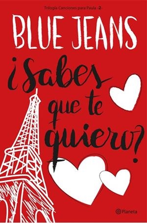 ¿SABES QUE TE QUIERO? (TRILOGÍA CANCIONES PARA PAULA 2) | 9788408161639 | BLUE JEANS | Llibreria Online de Vilafranca del Penedès | Comprar llibres en català