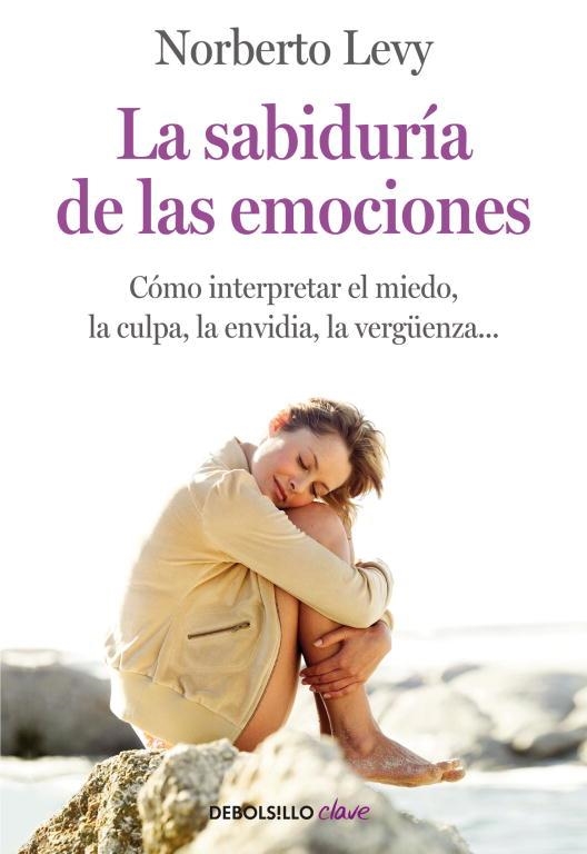 LA SABIDURÍA DE LAS EMOCIONES | 9788499083933 | LEVY, NORBERTO | Llibreria L'Odissea - Libreria Online de Vilafranca del Penedès - Comprar libros