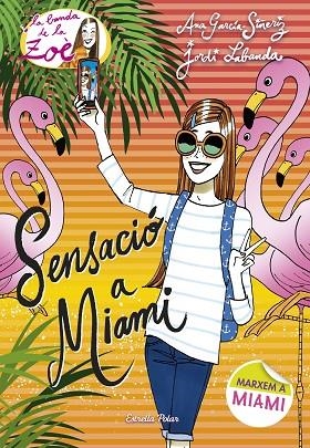 SENSACIÓ A MIAMI | 9788491370901 | GARCÍA-SIÑERIZ, ANA / LABANDA BLANCO, JORDI | Llibreria L'Odissea - Libreria Online de Vilafranca del Penedès - Comprar libros