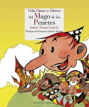 VIDA DIMES Y DIRETES DEL MAGO DE LOS PENETES | 9788415973911 | TOMAS GARCIA, JAIME | Llibreria L'Odissea - Libreria Online de Vilafranca del Penedès - Comprar libros