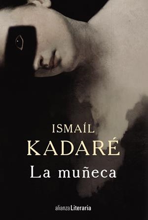 LA MUÑECA | 9788491045045 | KADARÉ, ISMAÍL | Llibreria L'Odissea - Libreria Online de Vilafranca del Penedès - Comprar libros