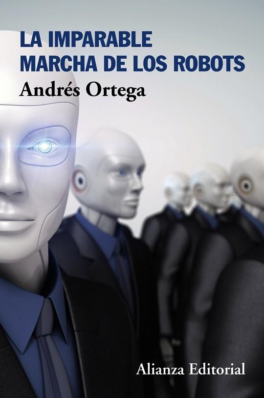 LA IMPARABLE MARCHA DE LOS ROBOTS | 9788491045250 | ORTEGA, ANDRÉS | Llibreria L'Odissea - Libreria Online de Vilafranca del Penedès - Comprar libros
