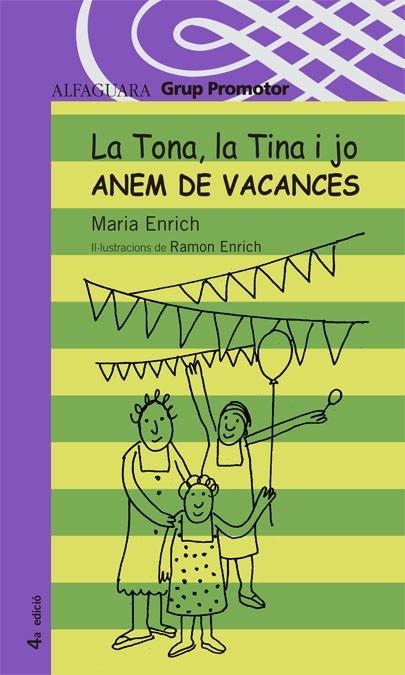 LA TONA LA TINA I JO ANEM DE VACANCES | 9788479180829 | ENRICH I MURT, MARIA | Llibreria L'Odissea - Libreria Online de Vilafranca del Penedès - Comprar libros