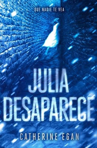 JULIA DESAPARECE | 9788420484464 | EGAN, CATHERINE | Llibreria Online de Vilafranca del Penedès | Comprar llibres en català
