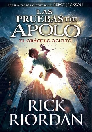 EL ORÁCULO OCULTO  ( LAS PRUEBAS DE APOLO 1 ) | 9788490435847 | RIORDAN, RICK | Llibreria L'Odissea - Libreria Online de Vilafranca del Penedès - Comprar libros